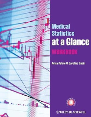 Medical Statistics at a Glance Workbook : At a Glance Medical Reference - Aviva Petrie