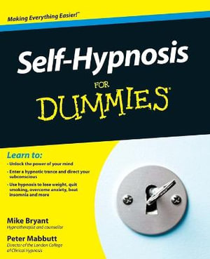 Self-Hypnosis For Dummies : For Dummies - Mike Bryant