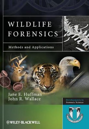 Wildlife Forensics : Methods and Applications - Jane E. Huffman