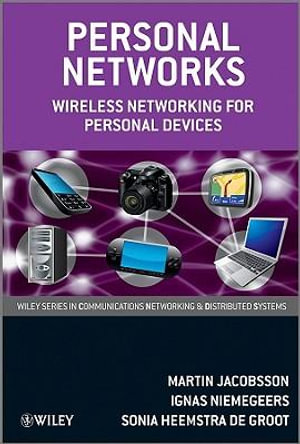 Personal Networks : Wireless Networking for Personal Devices - Martin Jacobsson