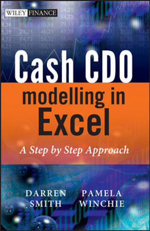 Cash CDO Modelling in Excel : A Step by Step Approach - Darren Smith