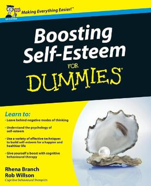 Boosting Self-Esteem For Dummies : For Dummies - Rhena Branch