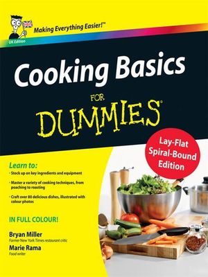 Cooking Basics For Dummies, UK Edition (Spiral-Bound Hardback) - Bryan Miller