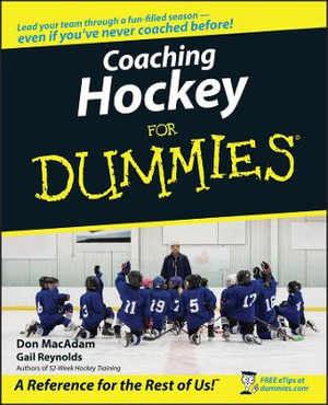 Coaching Hockey For Dummies : For Dummies - Don MacAdam