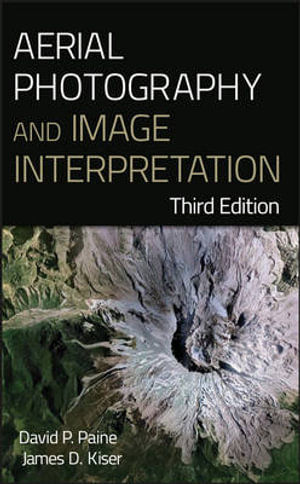 Aerial Photography and Image Interpretation - David P. Paine