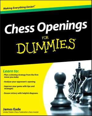 Chess Openings For Dummies - James Eade