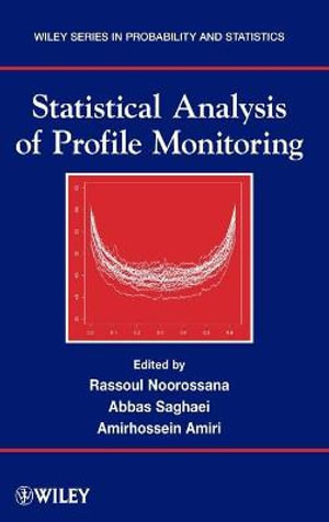 Statistical Analysis of Profile Monitoring : Wiley Series in Probability and Statistics - Rassoul Noorossana