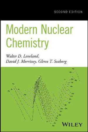 Modern Nuclear Chemistry - Walter D. Loveland