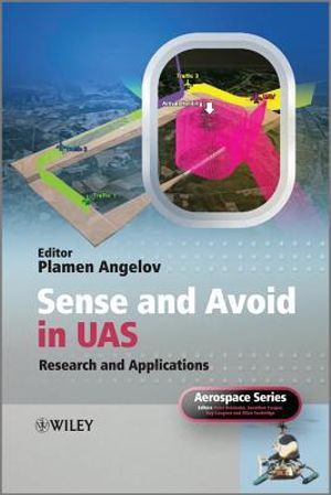 Sense and Avoid in UAS : Research and Applications - Plamen Angelov