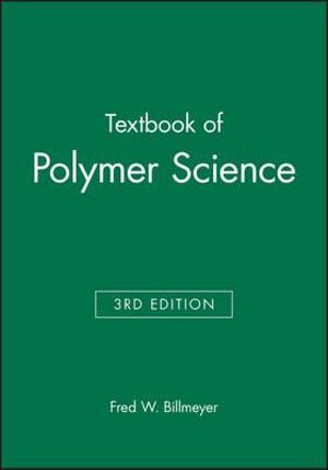 Textbook of Polymer Science - Fred W. Billmeyer