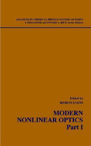 Modern Nonlinear Optics, Volume 119, Part 1 : Pt.1 - Myron W. Evans