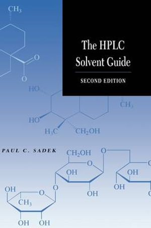 The HPLC Solvent Guide - Paul C. Sadek