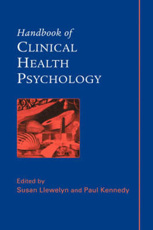 Handbook of Clinical Health Psychology - Susan Llewelyn