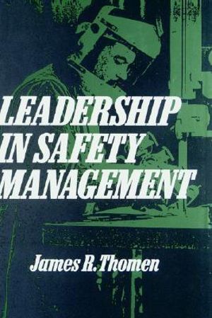 Leadership in Safety Management - James R. Thomen