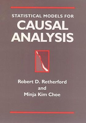 Statistical Models for Causal Analysis - Robert D. Retherford