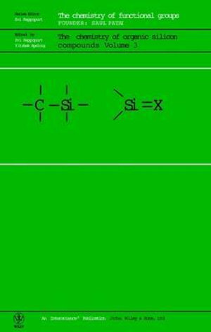 The Chemistry of Organic Silicon Compounds, Volume 3 : v. 3 - Zvi Rappoport