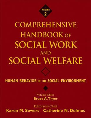 Human Behavior in the Social Environment : Comprehensive Handbook of Social Work and Social Welfare - Karen M. Sowers