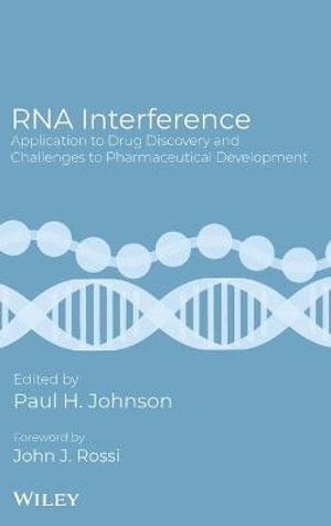 RNA Interference : Application to Drug Discovery and Challenges to Pharmaceutical Development - Paul H. Johnson