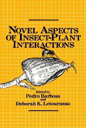 Novel Aspects of Insect-Plant Interactions - Pedro Barbosa