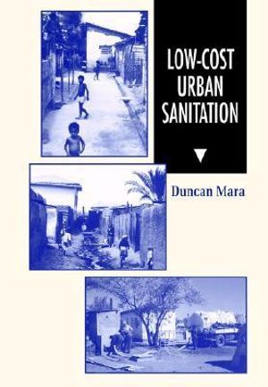 Low Cost Urban Sanitation - Duncan Mara