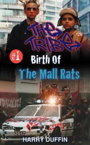 The Tribe : Birth of the Mall Rats - Harry Duffin