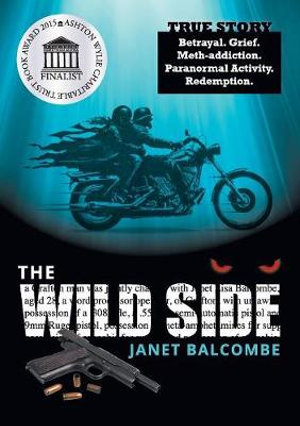 The Wild Side : True Story. Betrayal. Grief. Meth-addiction. Paranormal Activity. Redemption. - Janet Lisa Balcombe