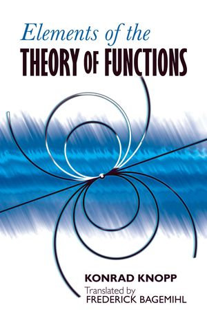 Elements of the Theory of Functions : Dover Books on Mathematics - Konrad Knopp