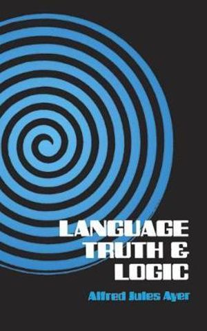 Language, Truth and Logic : Dover Books on Western Philosophy - A. J. Ayer