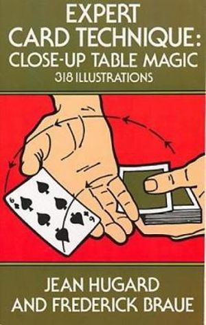 Expert Card Technique : Close-Up Table Magic - JEAN HUGARD