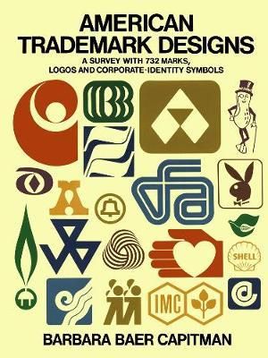 American Trademark Designs : Survey with 732 Marks, Logos and Corporate-Identity Signs - BARBARA BAER CAPITMAN