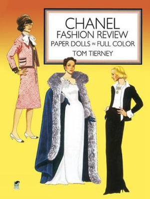 Chanel Fashion Review Paper Dolls in Full Color : Paper Dolls in Color - Tom Tierney