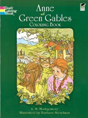 Anne of Green Gables Coloring Book : Dover Classic Stories Coloring Book - L. M. Montgomery