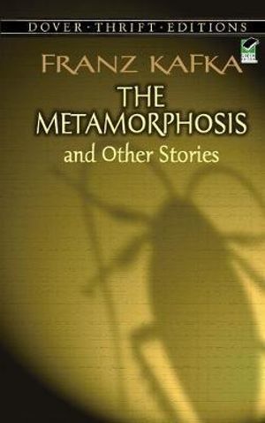 Metamorphosis and Other Stories : Dover Thrift Editions: Short Stories - FRANZ KAFKA