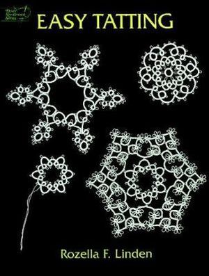 Easy Tatting : Dover Needlework Series - ROZELLA FLORENCE LINDEN