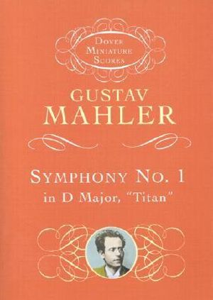 Gustav Mahler : Symphony No.1 (Miniature Score) - Gustav Mahler