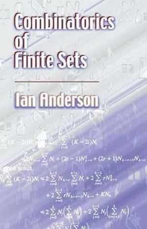 Combination of Finite Sets : Dover Books on Mathema 1.4tics - Ian Anderson