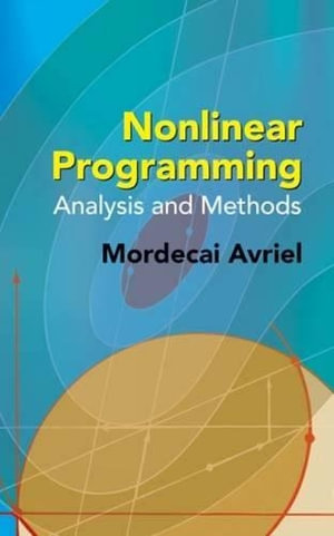 Nonlinear Programming : Analysis and Methods - Mordecai Avriel