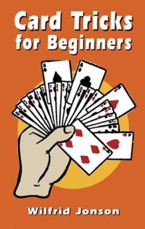 Card Tricks for Beginners : Dover Magic Books - WILFRID JONSON