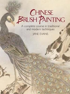 Chinese Brush Painting : Dover Art Instruction - JANE EVANS