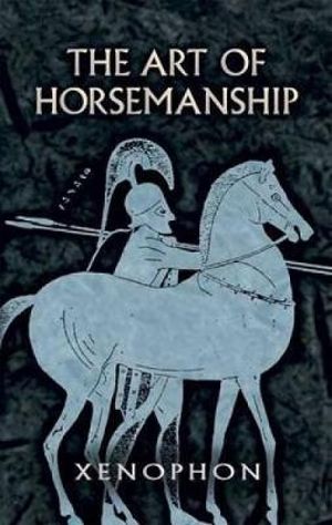 Art of Horsemanship - XENOPHON