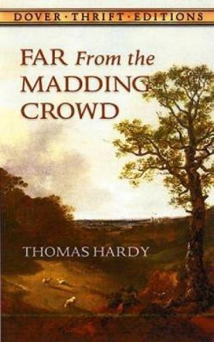 Far from the Madding Crowd : Thrift Edition - THOMAS HARDY