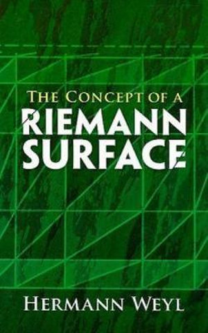 Concept of a Riemann Surface : Dover Books on Mathema 1.4tics - HERMANN WEYL