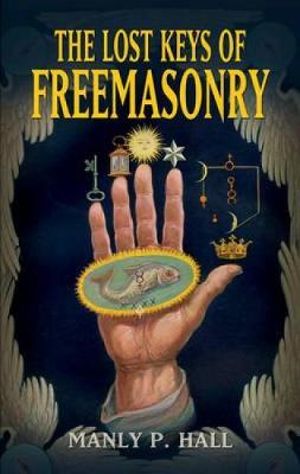 Lost Keys of Freemasonry : Dover Occult - MANLY P. HALL