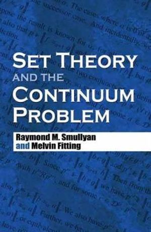 Set Theory and the Continuum Problem : Dover Books on Mathema 1.4tics - RAYMOND M SMULLYAN