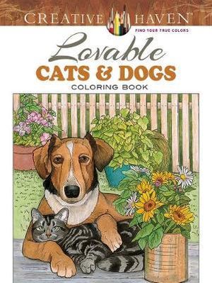 Lovable Cats and Dogs - Adult Coloring Book : Creative Haven - RUTH SOFFER