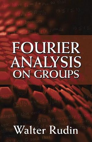 Fourier Analysis on Groups : Dover Books on Mathematics - Walter Rudin