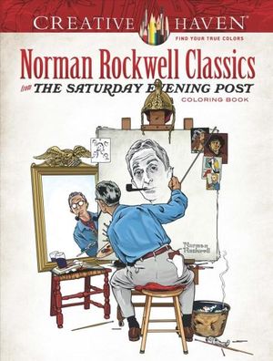 Creative Haven Norman Rockwell's Saturday Evening Post Classics Coloring Book : Creative Haven - NORMAN ROCKWELL