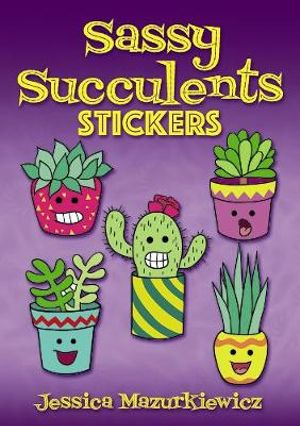 Sassy Succulents Stickers : Dover Stickers - Jessica Mazurkiewicz