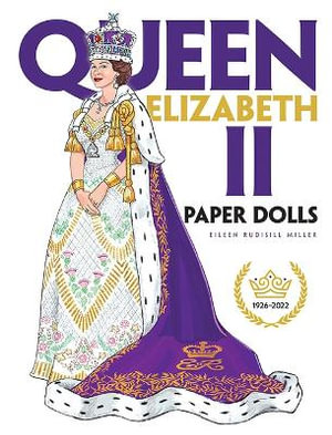 Queen Elizabeth II Paper Dolls : Dover Paper Dolls - Eileen Miller