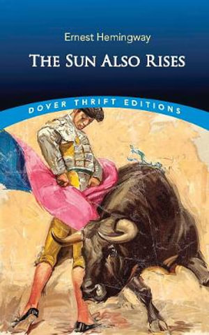 The Sun Also Rises : Dover Thrift Editions - Ernest Hemingway